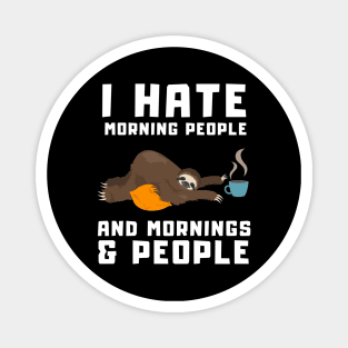 Morning People Funny Coffee Sloth Gift Magnet